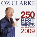Oz Clarke 250 Best Wines Wine Buying Guide 2009