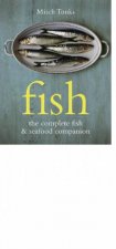Fish The Complete Fish and Seafood Companion
