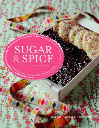 Sugar And Spice by Gaitri Pagrach-Chandra