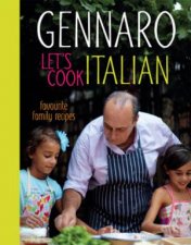 Gennaros Italian Family Cookbook 100 Quick And Easy Recipes For EveryOccasion