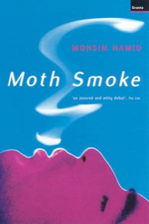 Moth Smoke by Hamid Mohsin