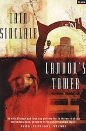 Landor's Tower by Iain Sinclair