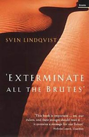 Exterminate All The Brutes by Sven Lindqvist