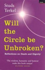 Will The Circle Be Unbroken Reflections On Death And Dignity