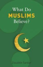 What Do Muslims Believe