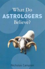 What Do Astrologers Believe