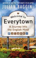 Welcome To Everytown A Journey Into The English Mind