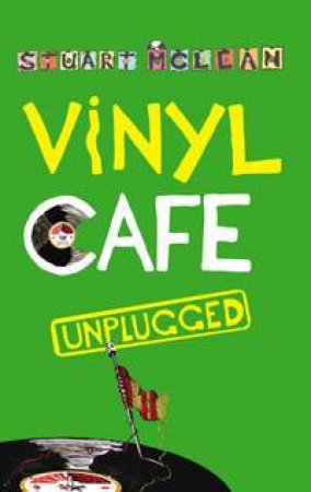 Vinyl Cafe Unplugged by Stuart McLean
