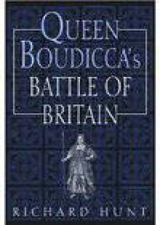 Queen Boudicca's Battle of Britain