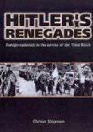 Hitler's Renegades by CHRISTER JORGENSEN