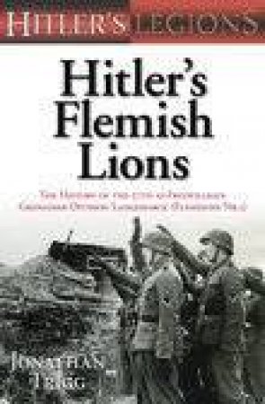 Hitler's Flemish Lions H/C by Jonathon Trigg