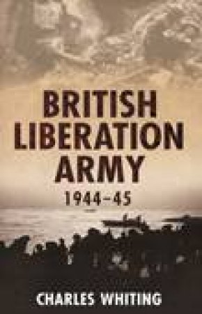 British Liberation Army H/C by Charles Whiting