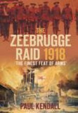 Zeebrugge Raid 1918