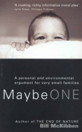Maybe One Is Enough by Bill McKibben