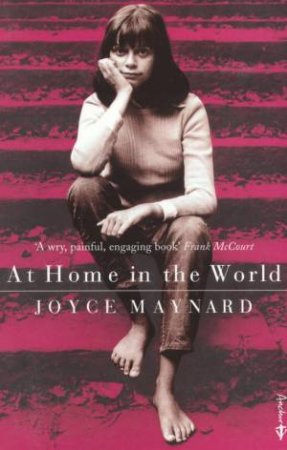 At Home In The World by Joyce Maynard