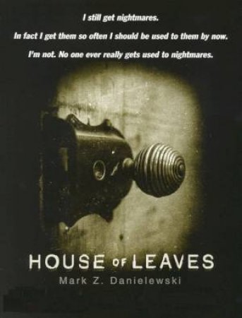 House Of Leaves by Mark Z Danielewski