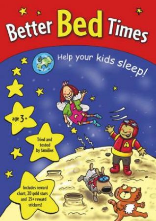 Better Bed Times: Help Your Kids Sleep! by Red Fox