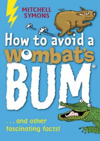 How To Avoid A Wombat's Bum by Mitch Symons