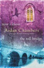 Now I Know and The Toll Bridge 2 books in 1