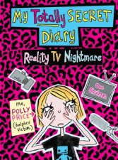 Polly Prices Totally Secret Diary Reality TV Nightmare