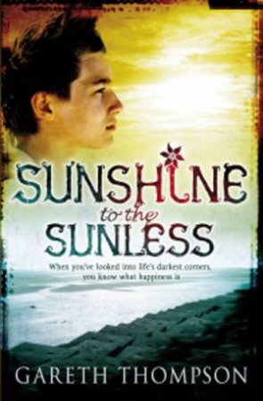 Sunshine To The Sunless by Gareth Thompson
