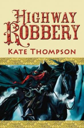 Highway Robbery by Kate Thompson