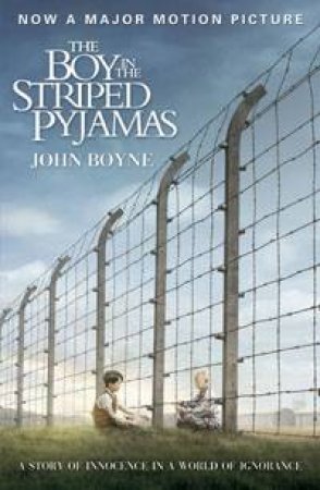 The Boy In The Striped Pyjamas by John Boyne