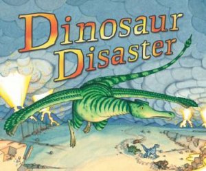 Dinosaur Disaster by Benedict Blathwayt