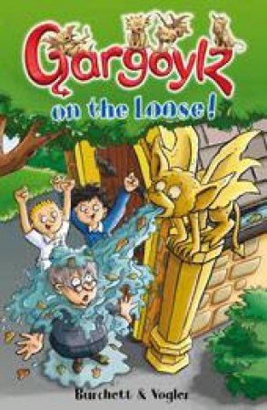 Gargoylz On The Loose! by Jan Burchett & Sara Vogler