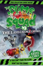 06 Slime Squad vs The Last Chance Chicken