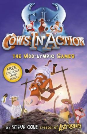 The Moo-lympic Games by Steve Cole