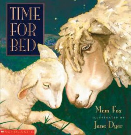 Time For Bed by Mem Fox