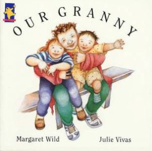 Our Granny by Margaret Wild