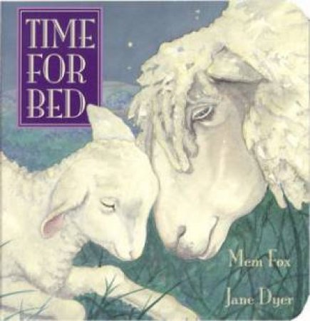 Time For Bed by Mem Fox