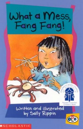 Solo: What A Mess, Fang Fang! by Sally Rippin