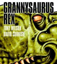 Grannysaurus Rex