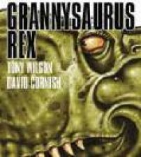Grannysaurus Rex