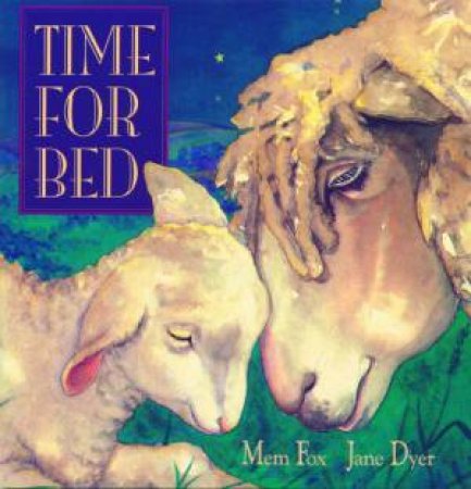 Time For Bed by Mem Fox