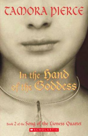 In The Hand Of The Goddess by Tamora Pierce