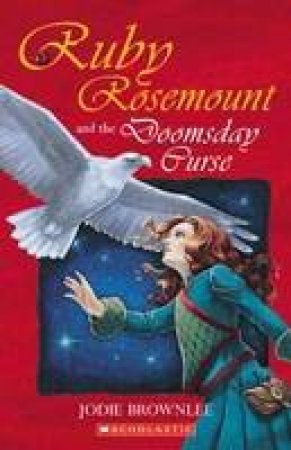 Ruby Rosemount And The Doomsday Curse by Jodie Brownlee