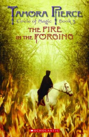 Fire in the Forging by Tamora Pierce