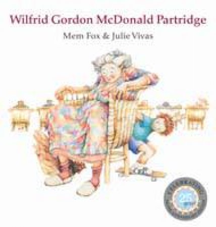 Wilfred Gordon McDonald Partridge, 25th Anniversay Ed by Mem Fox