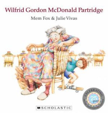 Wilfred Gordon McDonald Partridge, 25th Ed by Mem Fox