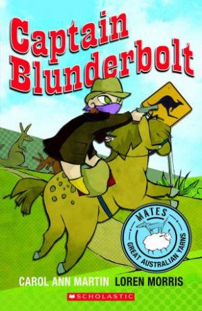 Mates: Captain Blunderbolt by Carol Ann Martin