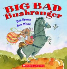 Big Bad Bushranger