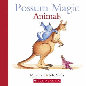 Possum Magic: Animals by Mem Fox