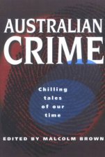 Australian Crime Chilling Tales Of Our Time