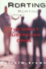 Rorting The Great Australian Crime
