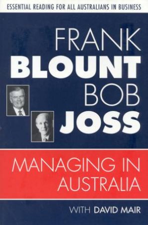 Managing In Australia by Frank Blount & Bob Joss & David Mair