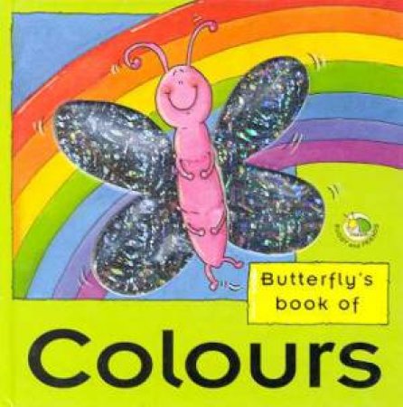 Butterfly's Book Of Colours by Louise Gardner